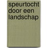 Speurtocht door een landschap by Genderen