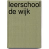 Leerschool De Wijk by I. van Ommen