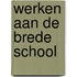 Werken aan de brede school