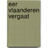 Eer vlaanderen vergaat