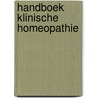 Handboek klinische homeopathie by Nauta