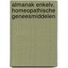 Almanak enkelv. homeopathische geneesmiddelen door Onbekend