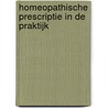 Homeopathische prescriptie in de praktijk door A. Vrijlandt