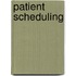 Patient scheduling