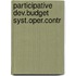 Participative dev.budget syst.oper.contr