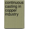 Continuous casting in copper industry door Sannen