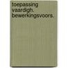 Toepassing vaardigh. bewerkingsvoors. door Muntslag