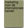 Marketing voor de internationale handel by Elk