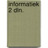 Informatiek 2 dln.