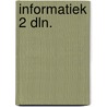 Informatiek 2 dln. door Verboord