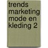 Trends marketing mode en kleding 2