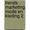 Trends marketing mode en kleding 2 by Elk
