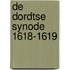 De Dordtse Synode 1618-1619