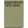 Papendrecht 1975-2000 by N. Knol