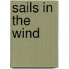 Sails in the wind door R. Vlot
