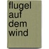 Flugel auf dem Wind