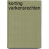 Korting varkensrechten by D.J. van der Bij