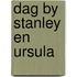 Dag by stanley en ursula