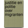 Justitie en politie over migranten by Brehm