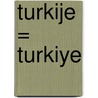 Turkije = Turkiye door Emmie Drexhage