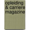 Opleiding & Carriere Magazine door J.P. Simons