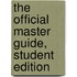 The Official Master Guide, Student Edition