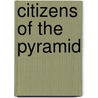 Citizens of the pyramid by W.G. Pansters