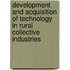 Development and acquisition of technology in rural collective industries