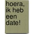 hoera, ik heb een date!