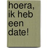 hoera, ik heb een date! by K. de Ruyck