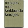 Meisjes met knikkende knietjes door P. Dewever