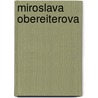 Miroslava Obereiterova door M. Obereiterova