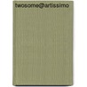 TWOSOME@Artissimo by W. Smeitink-Muhlbacher