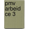 Pmv arbeid ce 3 door Jan Hoek