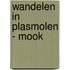 Wandelen in Plasmolen - Mook