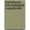 Toeristische informatiegids Maasduinen by Vvv Noord-en Midden-Limburg