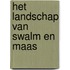 Het landschap van Swalm en Maas