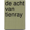 De Acht van Tienray by Vvv Noord-en Midden-Limburg