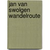 Jan van Swolgen wandelroute door Vvv Noord-en Midden-Limburg