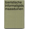 Toeristische informatigids Maasduinen by Unknown