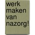 Werk maken van nazorg!