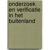 Onderzoek en verificatie in het buitenland door Ralph van der Aa