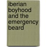 Iberian boyhood and the emergency beard door Nathaniel H. Bishop