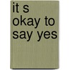 It s okay to say yes door Kathy Darling