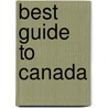 Best guide to canada by Michelle Crawford