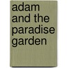 Adam and the paradise garden door Gilbert