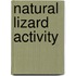 Natural lizard activity