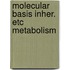 Molecular basis inher. etc metabolism