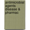 Antimicrobial agents disease & pharmac door Janknegt