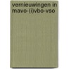 Vernieuwingen in Mavo-(I)VBO-VSO door L. de Goeij